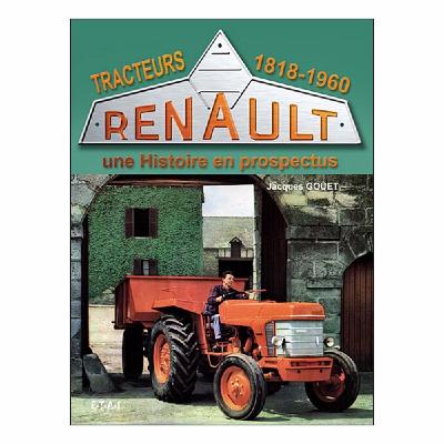 Livre "Tracteurs Renault, une histoire en prospectus 1918-1968"