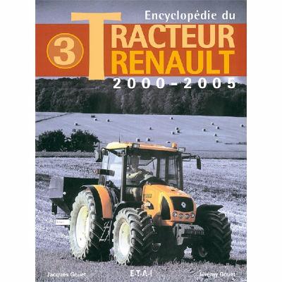 Encyclopédie du tracteur Renault 2000 - 2005